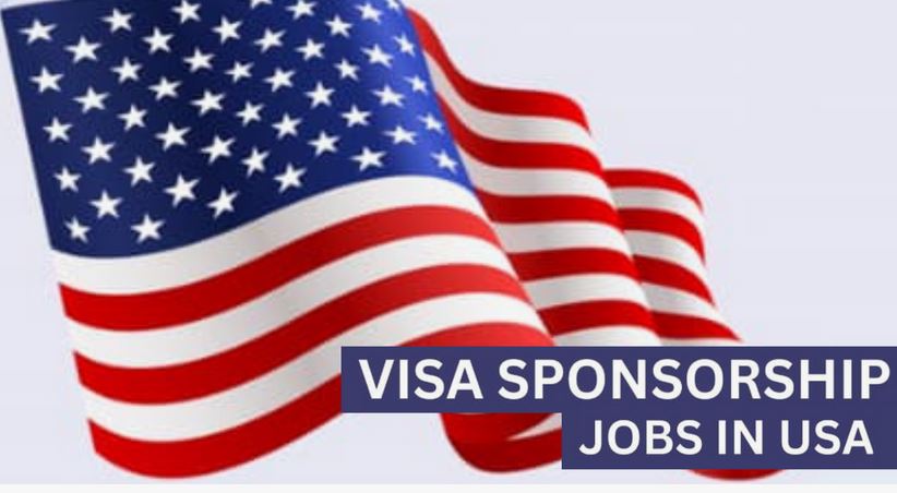 Best Jobs In USA With Visa Sponsorship